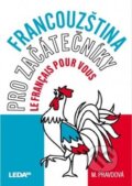 Francouzština pro začátečníky - Le français pour vous - Marie Pravdová, Leda, 2020