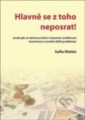 Kniha: Hlavně se z toho neposrat! (Sofia Mattei). Oftis, 2020