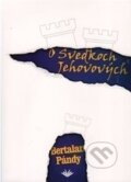 Kniha: O svedkoch Jehovových (Pándy Bertalan). Vydavateľstvo Michala Vaška, 2009