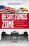 Kniha: Besatzungszone (Peter Orzechowski). Kopp Verlag, 2019