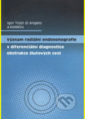 Význam radiální endosonografie v diferenciální diagnostice obstrukce žlučových cest - Igor di Angelo Tozzi a kolektiv autorů, Univerzita Palackého v Olomouci, 2010