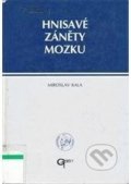Hnisané záněty mozku - Miroslav Kala, Galén, 1997