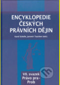 Encyklopedie českých právních dějin VII. - Karel Schelle, Jaromír Tauchen, Key publishing, 2017