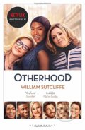 Otherhood - William Sutcliffe, Bloomsbury, 2019