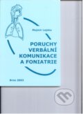 Poruchy verbální komunikace a foniatrie - Mojmír Lejska, Paido, 2003