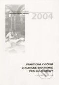 Praktická cvičení z klinické biochemie pro biochemiky - Ludmila Zajoncová, Univerzita Palackého v Olomouci, 2005