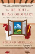 Kniha: Delight of Being Ordinary (Roland Merullo). Vintage, 2018