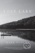 Kniha: Lost Lake (Mark Slouka). W. W. Norton & Company, 2017