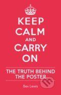 Kniha: Keep Calm and Carry on (Bex Lewis)