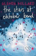 The Stars at Oktober Bend - Glenda Millard, Old Barn Books, 2016