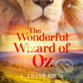 The Wonderful Wizard of Oz (EN) - L. Frank Baum, Saga Egmont, 2017
