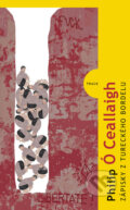 Zápisky z tureckého bordelu - Philip Ó. Ceallaigh, Kniha Zlín, 2009