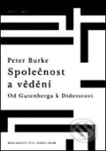 Kniha: Společnost a vědění (Peter Burke). Karolinum, 2009