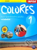 Colores 1 - učebnice - Eria Krisztina Nagy Seres, INFOA, 2009