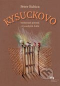 Kniha: Kysuckovo (Peter Kubica). Matica slovenská, 2009