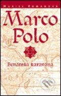Marco Polo (Set 1-3) - Muriel Romanová, Slovart