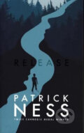 Release - Patrick Ness, Walker books, 2017