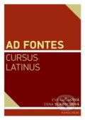 Ad Fontes. Cursus Latinus - Eva Kuťáková, Karolinum, 2020