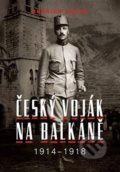 Bedřich Mayer. Český voják na Balkáně 1914–1918 - Petr Prokš, Historický ústav AV ČR, 2019