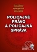 Policajné právo a policajná správa - Jana Hašanová, Jana Šimonová, Klaudia Marczyová, Jozef Medelský, Marián Piváček, Aleš Čeněk, 2020
