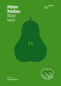 Kniha: Stav vecí (Péter Nádas). Platforma pre literatúru a výskum, 2020