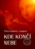 E-kniha: Kde končí nebe (Petra Lejsková - Langová)