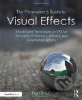 Kniha: The Filmmaker's Guide to Visual Effects (Eran Dinur)