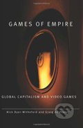 Kniha: Games of Empire (Greig de Peuter a Nick Dyer-Witheford). University of Minnesota, 2009