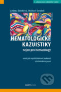 Hematologické kazuistiky nejen pro hematology - Andrea Janíková, Michael Doubek a kolektiv, Maxdorf, 2020