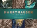 Kniha: Harryhausen (John Walsh). Titan Books, 2019