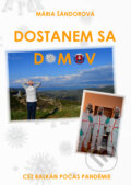 E-kniha: Dostanem sa domov (Mária Šándorová)