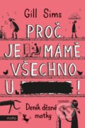 E-kniha: Proč je mámě všechno u ***! (Gill Sims)