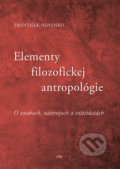 Elementy filozofickej antropológie - František Novosád, IRIS, 2020