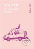 Low-cost za každou cenu - Tadeáš Rulík, Backstage Books, 2020