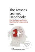 Kniha: The Lessons Learned Handbook (Nick Milton). Chandos, 2010