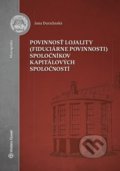 Kniha: Povinnosť lojality (fiduciárne povinnosti) spoločníkov kapitálových spoločností (Jana Duračinská)