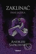 Kniha: Zaklínač VII.: Pani jazera (Andrzej Sapkowski), 2021 Kniha: Zaklínač VII.: Pani jazera (Andrzej Sapkowski), 2021