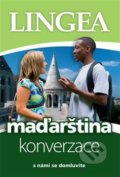 Maďarština - konverzace ...s námi se domluvíte, Lingea, 2020