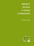 Obrazy života v české literatuře - Václav Vaněk, Univerzita Karlova v Praze, 2020