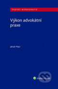 Kniha: Výkon advokátní praxe (Jakub Maur). Wolters Kluwer ČR, 2020