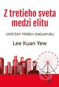 Z tretieho sveta medzi elitu - Lee Kuan Yew, United Philanthropy, 2020