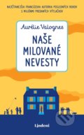 E-kniha: Naše milované nevesty (Aurélie Valognes), 2020