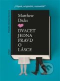 Kniha: Dvacet jedna pravd o lásce (Matthew Dicks). Argo, 2020