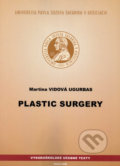 Plastic surgery - Martina Vidová Ugurbas, Univerzita Pavla Jozefa Šafárika v Košiciach, 2020