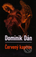 Červený kapitán (s podpisom autora) - Dominik Dán, 2007