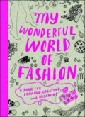 My Wonderful World of Fashion - Nina Charkrabarti, Laurence King Publishing, 2009