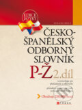 Česko-španělský odborný slovník, 2. díl - Zuzana Holá, CPRESS, 2009