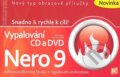 Nero 9-Vypalování CD a DVD - Petr Broža, Roman Kučera, Extra Publishing, 2009