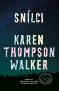 Snílci - Karen Thompson Walker, 2020