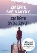 Kniha: Změňte své návyky, změňte svůj život (Marc Reklau). Grada, 2020